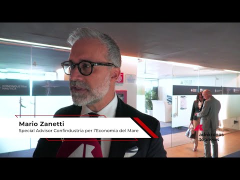 Nautica: Zanetti (Confindustria), ‘Economia del mare vale l’11% del PIL, puntare su porti,